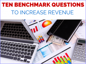 Ten Benchmark Questions to Increase Revenue